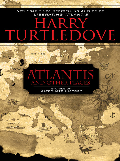 Title details for Atlantis and Other Places by Harry Turtledove - Available